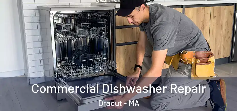 Commercial Dishwasher Repair Dracut - MA