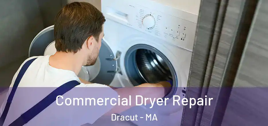  Commercial Dryer Repair Dracut - MA