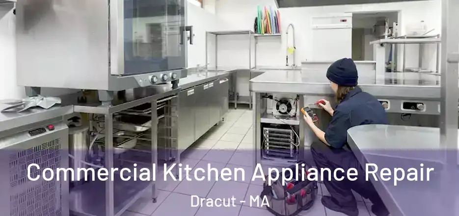  Commercial Kitchen Appliance Repair Dracut - MA