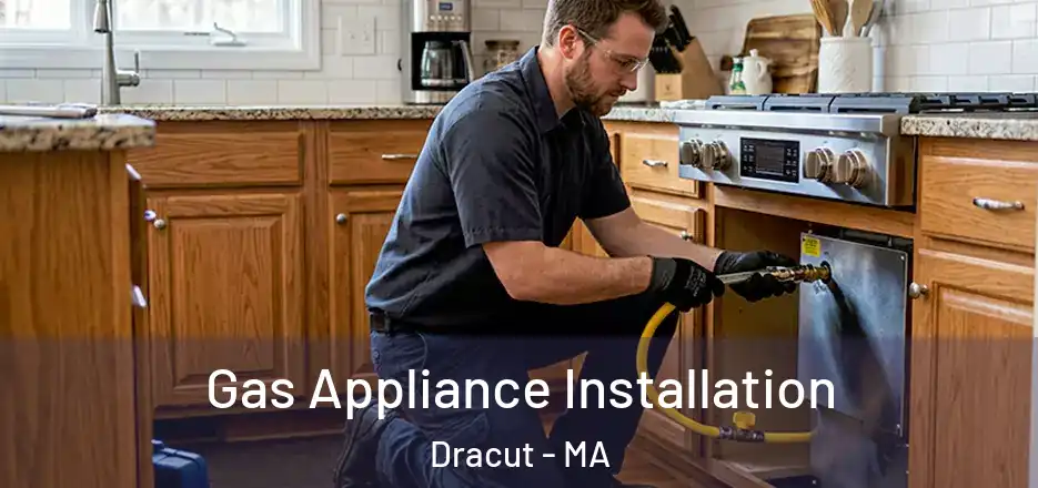  Gas Appliance Installation Dracut - MA