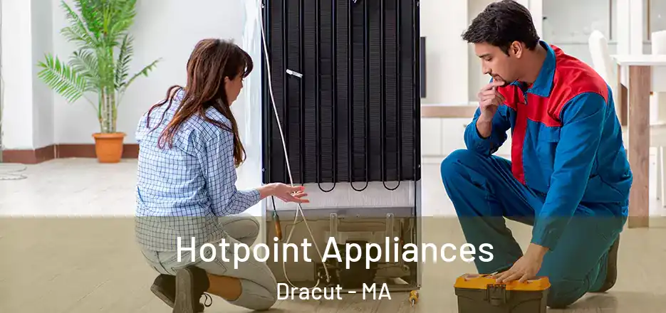 Hotpoint Appliances Dracut - MA