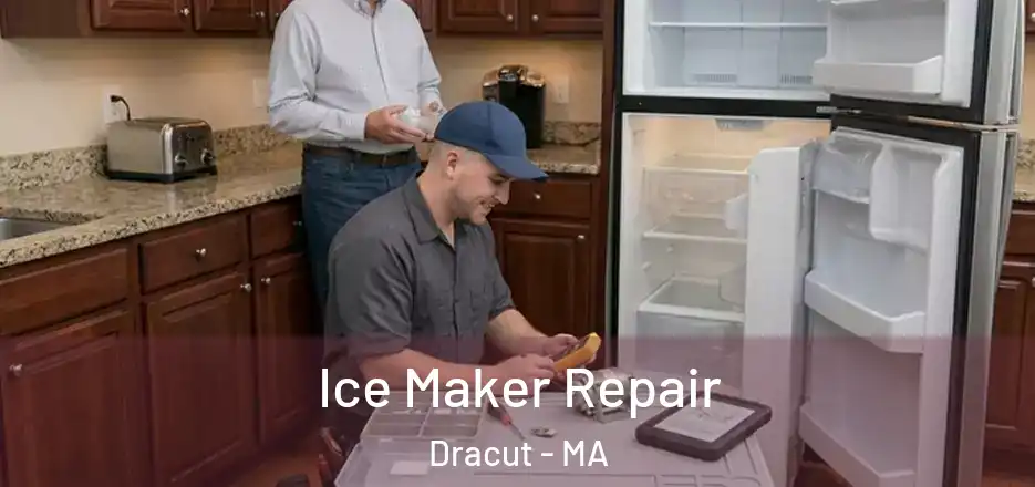 Ice Maker Repair Dracut - MA