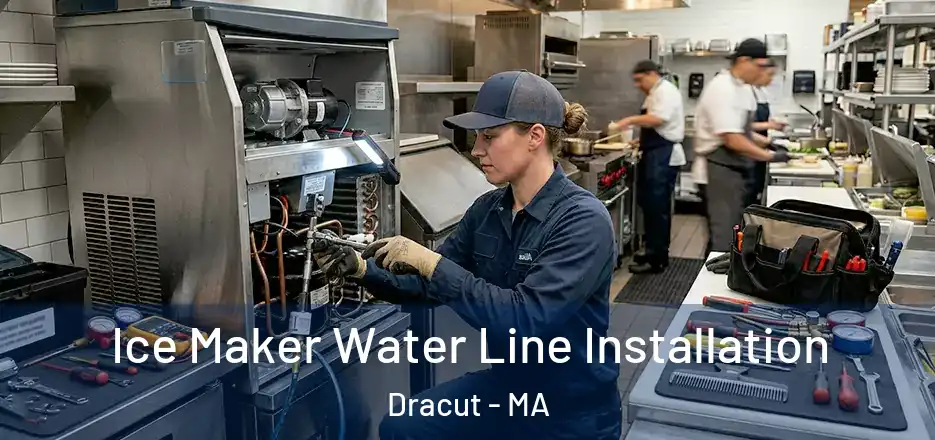 Ice Maker Water Line Installation Dracut - MA