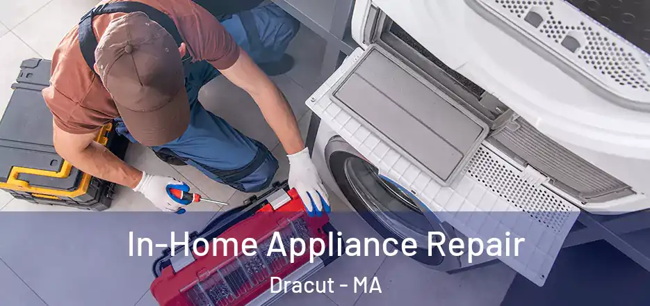  In-Home Appliance Repair Dracut - MA