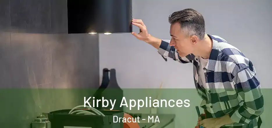 Kirby Appliances Dracut - MA