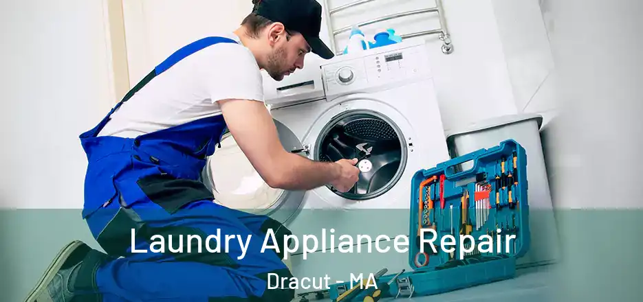 Laundry Appliance Repair Dracut - MA
