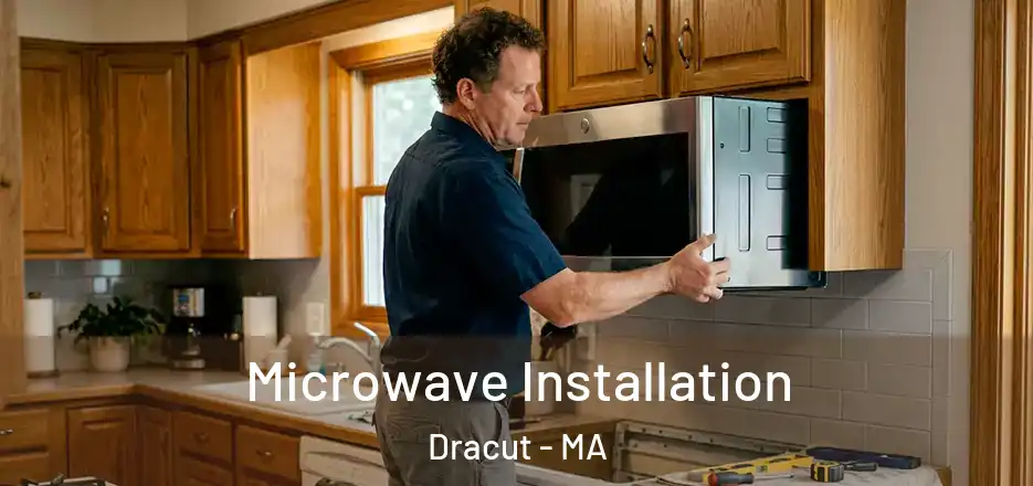Microwave Installation Dracut - MA