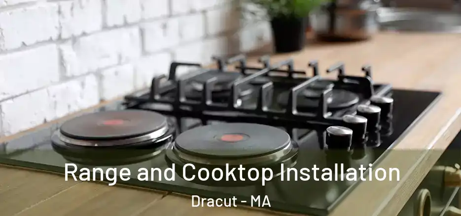 Range and Cooktop Installation Dracut - MA