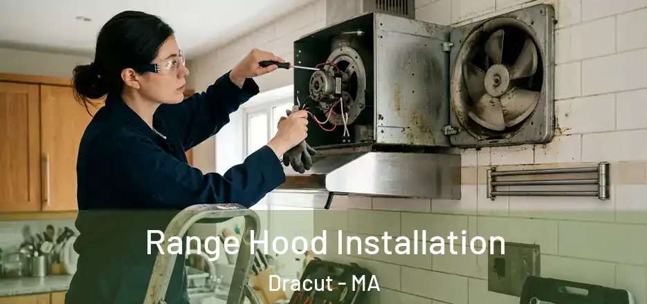 Range Hood Installation Dracut - MA