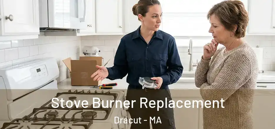 Stove Burner Replacement Dracut - MA