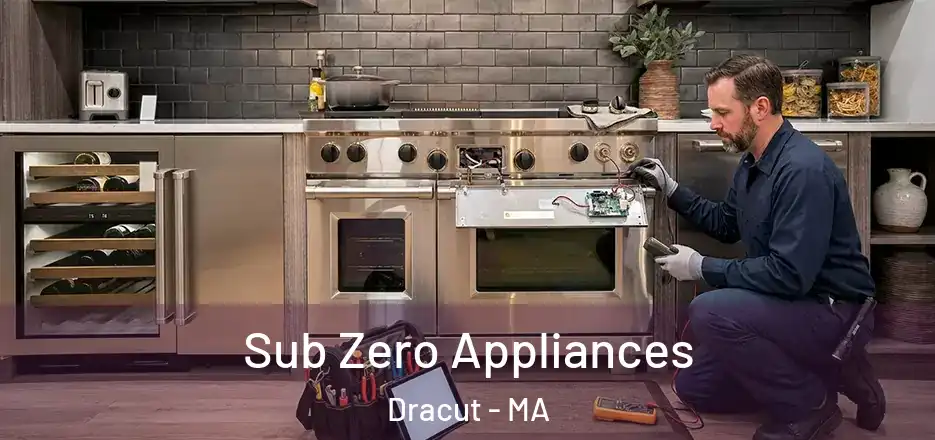 Sub Zero Appliances Dracut - MA