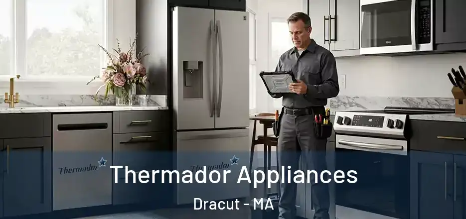 Thermador Appliances Dracut - MA