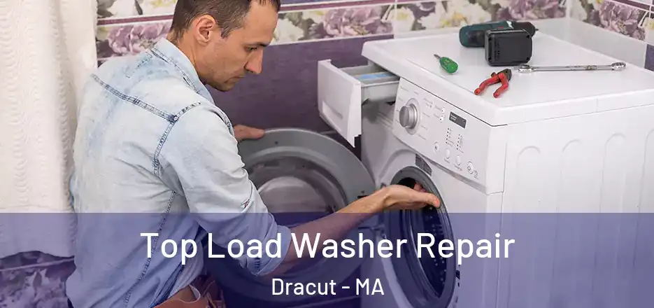 Top Load Washer Repair Dracut - MA