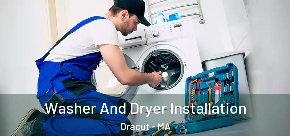 Washer And Dryer Installation Dracut - MA